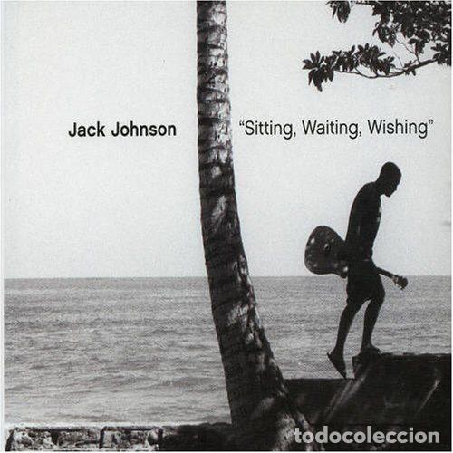 CDs de m&uacute;sica: Jack Johnson &ndash; Sitting, Waiting, Wishing (CD, Brushfire Records 9880283)