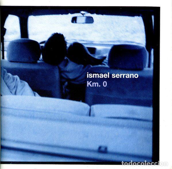 CDs de m&uacute;sica: Ismael Serrano &ndash; Km. 0 (CD, Universal ISMAEL SERRANO-1) - Foto 1