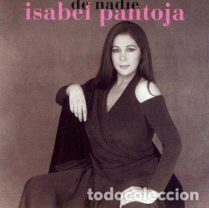 CDs de Musique: Isabel Pantoja &ndash; De Nadie (CD, RCA 74321168752)