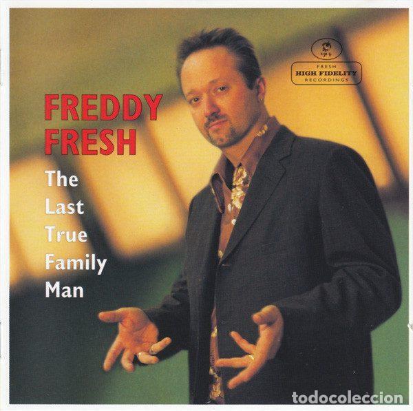 CD de M&uacute;sica: Freddy Fresh &ndash; The Last True Family Man (CD, Independiente 494170 2)