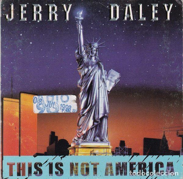 CDs de Musique: Jerry Daley &ndash; This Is Not America (CD, Lethal Records LT-113-CDMXPR)