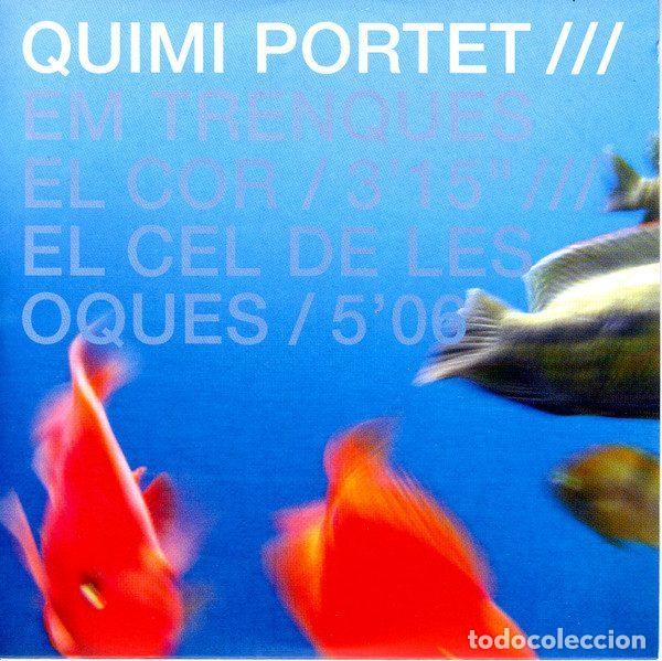 CDs de m&uacute;sica: Quimi Portet &ndash; Em Trenques El Cor (CD, Quisso Records SP-2003)