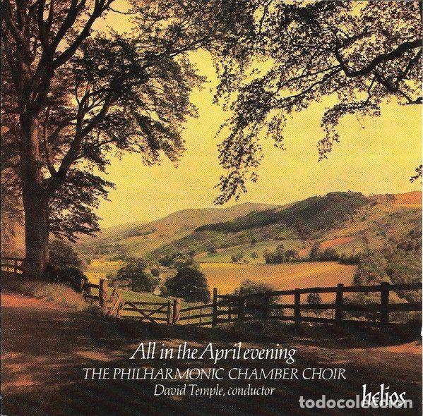 CDs de m&uacute;sica: The Philharmonic Chamber Choir, David Temple &ndash; All In The April Evening (CD, Helios CDH88008)