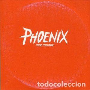 CDs de m&uacute;sica: Phoenix &ndash; Too Young (CD, Source VISA 6475) - Foto 1