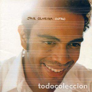 Music CDs: Jair Oliveira &ndash; Outro (CD, Trama T005/583-2)