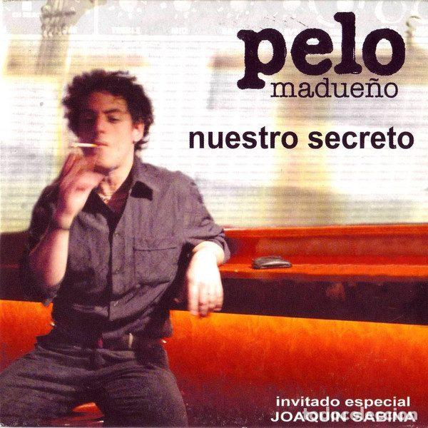 Musik-CDs: Pelo Madue&ntilde;o Invitado Especial Joaquin Sabina &ndash; Nuestro Secreto (CD, Factor&iacute;a Autor PELO MADUE&Ntilde;O-2)