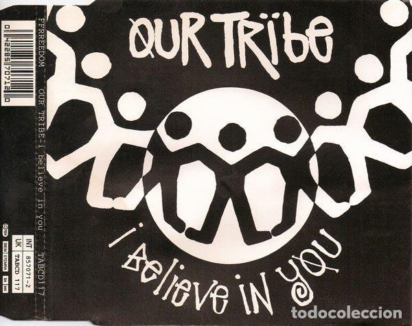 CDs de m&uacute;sica: Our Tribe &ndash; I Believe In You (CD, Ffrreedom TABCD117)