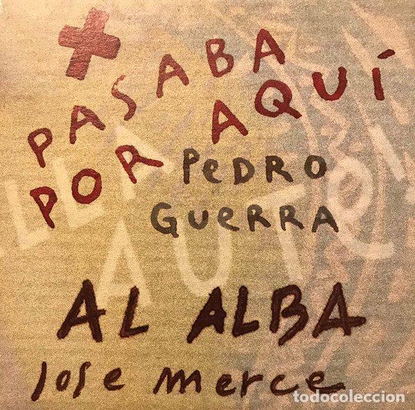 CDs de Musique: Pedro Guerra, Jos&eacute; Merc&eacute; &ndash; Pasaba Por Aqu&iacute; / Al Alba (CD, Ariola MIRA 100)