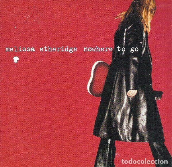 Music CDs: Melissa Etheridge &ndash; Nowhere To Go (CD, Island Records 422-854-721-2)