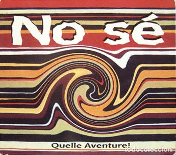 CDs de m&uacute;sica: No S&eacute; &ndash; Quelle Aventure! (CD, Groove Attack Productions GAP 1111)