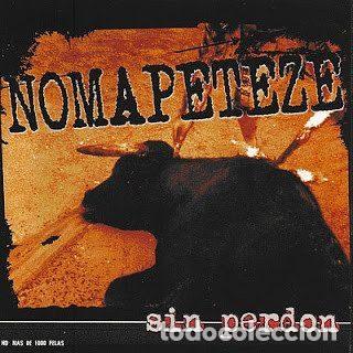 CD de M&uacute;sica: Nomapeteze &ndash; Sin Perdon (CD, Maldito Alkatraz MA2005)