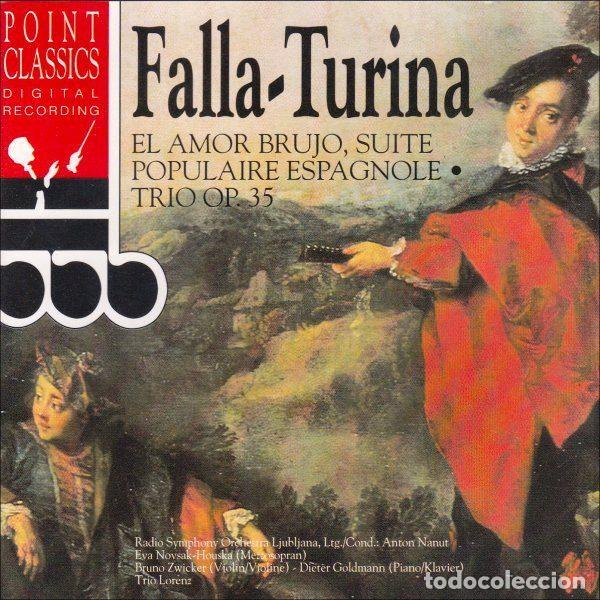 CD di Musica: Manuel De Falla ~ Joaqu&iacute;n Turina &ndash; El Amor Brujo, Suite Populaire Espangnole &bull; Trio Op.35 (CD,...