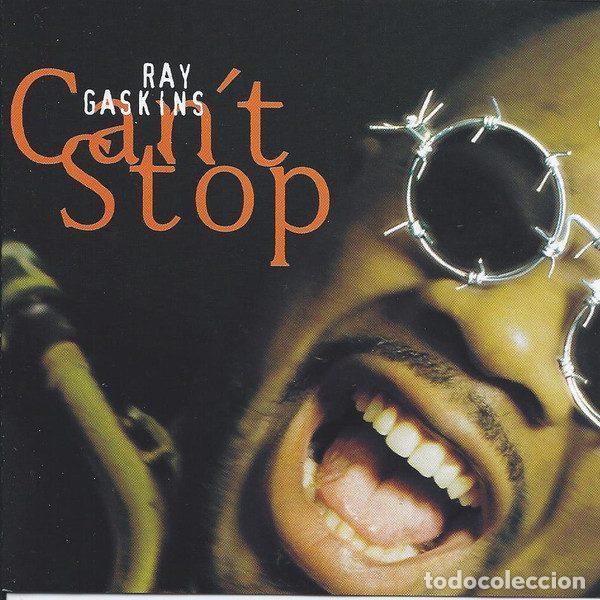 Music CDs: Ray Gaskins &ndash; Can't Stop (CD, Lipstick Records LIP 8946-2)