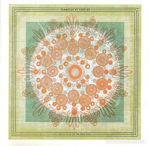 CDs de Musique: Trampled By Turtles &ndash; Life Is Good On The Open Road (CDr, Thirty Tigers BR12CD)