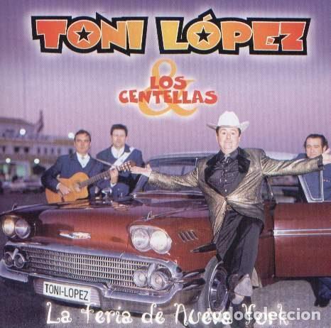 CD di Musica: Toni L&oacute;pez & Los Centellas &ndash; La Feria De Nueva York (CD, Discos De Arte 74321663282)