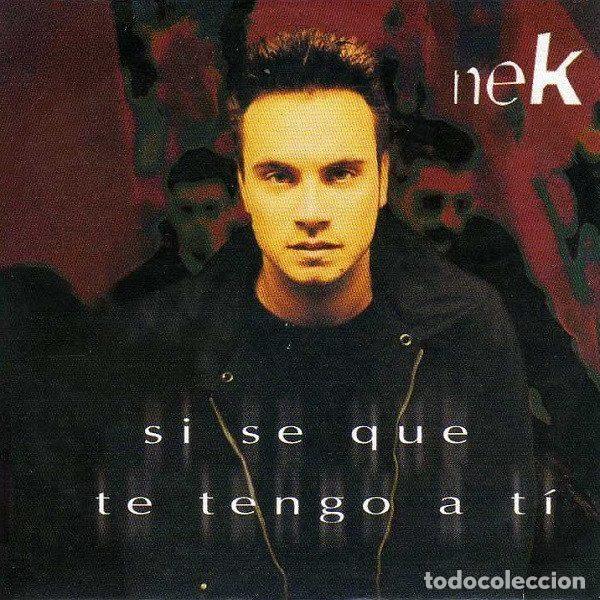 CDs de Musique: Nek &ndash; Si Se Que Te Tengo A T&iacute; (CD, WEA PR CD 3333 00045 2)