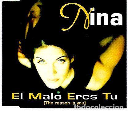 CD di Musica: Nina &ndash; El Malo Eres T&uacute; (The Reason Is You) (CD, Chrysalis 1227052)