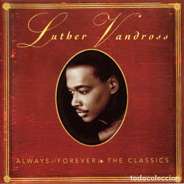 CD di Musica: Luther Vandross &ndash; Always & Forever: The Classics (CD, Epic EPC 492514 2)