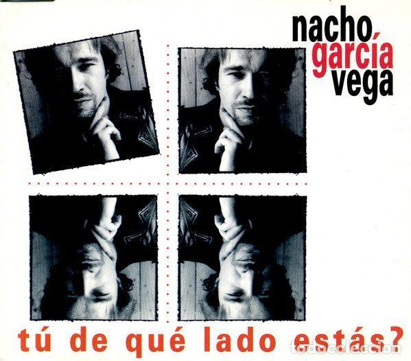 Music CDs: Nacho Garc&iacute;a Vega &ndash; T&uacute; De Que Lado Est&aacute;s? (CD, Chrysalis 860146 2)