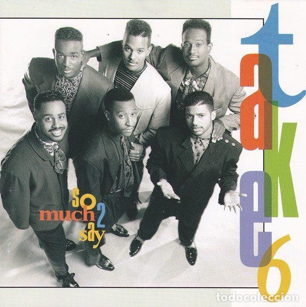 CD de M&uacute;sica: Take 6 &ndash; So Much 2 Say (CD, Reprise Records 7599-25892-2)