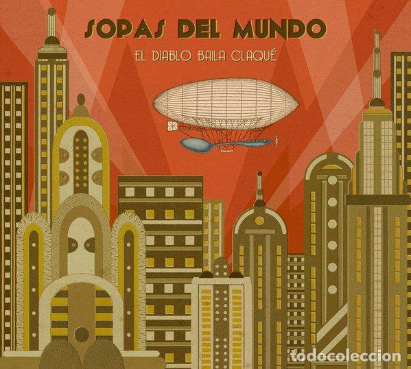 CDs de m&uacute;sica: Sopas Del Mundo &ndash; El Diablo Baila Claqu&eacute; (CD, Granja Beat none)