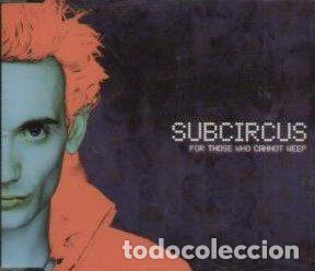 CDs de m&uacute;sica: Subcircus &ndash; For Those Who Cannot Weep (CD, Echo ECSCD 80) - Foto 1