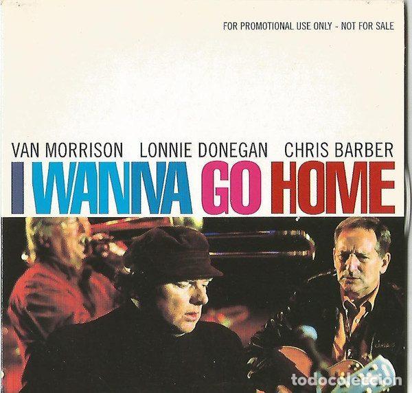 Music CDs: Van Morrison and Lonnie Donegan and Chris Barber &ndash; I Wanna Go Home (CD, Exile VENDJ9)