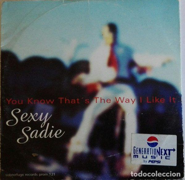 CD de M&uacute;sica: Sexy Sadie &ndash; You Know That's The Way I LIke It (CD, Subterfuge Records prom 121)