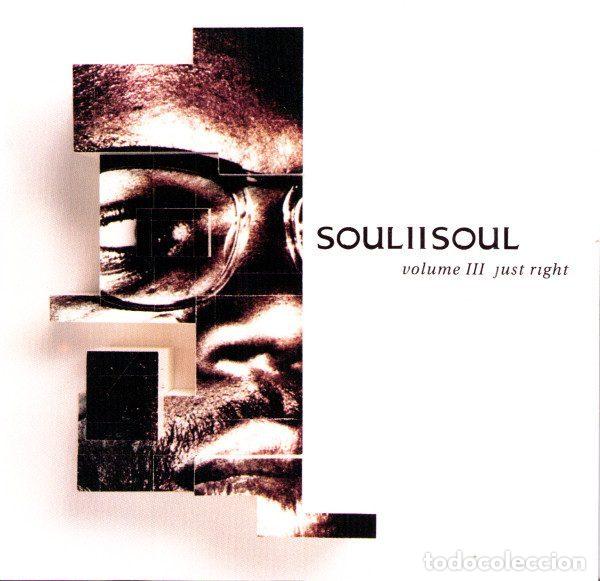 CD di Musica: Soul II Soul &ndash; Volume III Just Right (CD, 10 Records DIXCD 100)