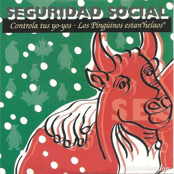 CDs de m&uacute;sica: Seguridad Social &ndash; Controla Tus Yo Yos / Los Ping&uuml;inos &rdquo;Est&aacute;n Helaos&rdquo; (CD, Gasa 063012876 2)