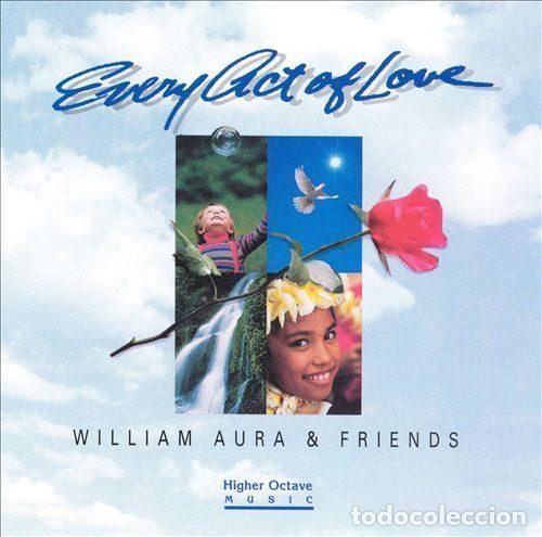 Music CDs: William Aura & Friends &ndash; Every Act Of Love (CD, Higher Octave Music HOMCD 7040)