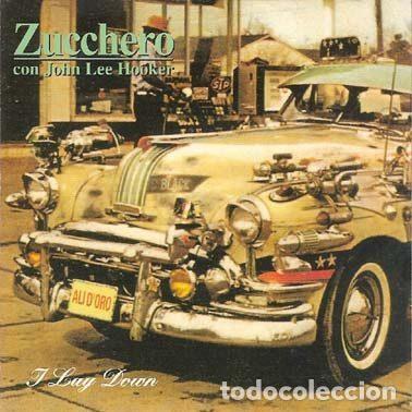 Music CDs: Zucchero Con John Lee Hooker &ndash; I Lay Down (Bedroom Rockers Remix) (CD, Polydor ZUCCHERO6)
