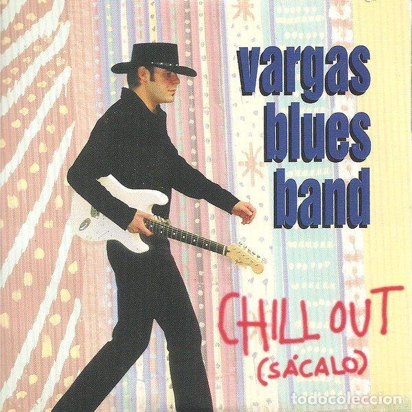 CDs de m&uacute;sica: Vargas Blues Band &ndash; Chill Out (S&aacute;calo) (CD, 3 Cipreses 0630 19000 9)