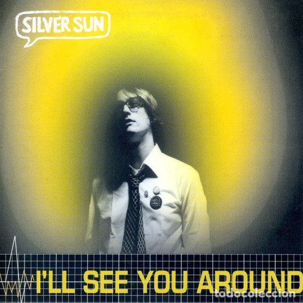 CDs de m&uacute;sica: Silver Sun &ndash; I'll See You Around (CD, Polydor 567 454-2)