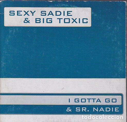 CD de M&uacute;sica: Sexy Sadie, Big Toxic &ndash; I Gotta Go (CD, Subterfuge Records prom 101)