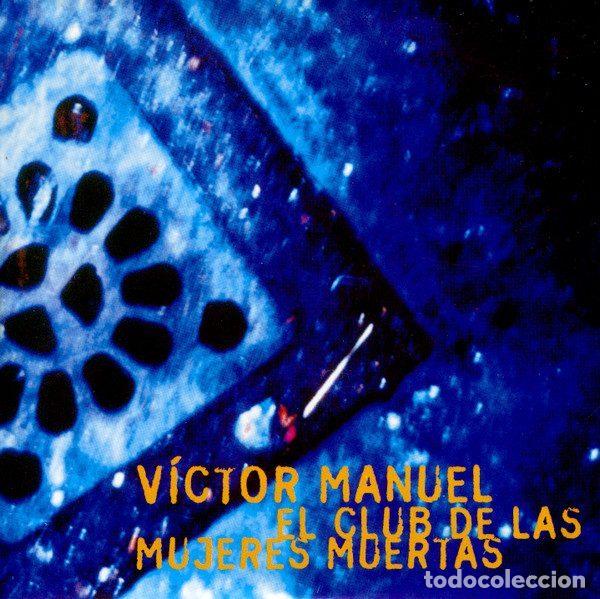 Music CDs: V&iacute;ctor Manuel &ndash; El Club De Las Mujeres Muertas (CD, Ariola 82876598082)