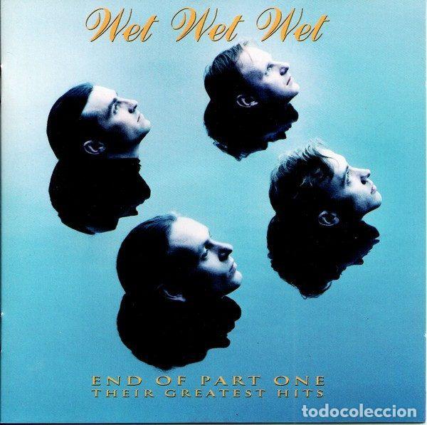 CDs de Musique: Wet Wet Wet &ndash; End Of Part One (Their Greatest Hits) (CD, The Precious Organisation 518 477-2)