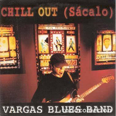 CDs de m&uacute;sica: Vargas Blues Band &ndash; Chill Out (S&aacute;calo) (CD, 3 Cipreses PRO2653)