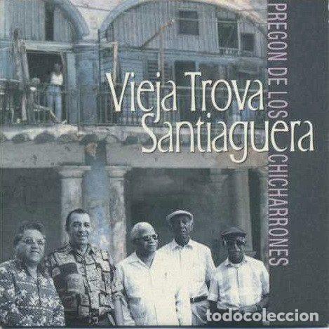 CDs de Musique: Vieja Trova Santiaguera &ndash; Pregon De Los Chicharrones (CD, Yerba Buena YB 003)
