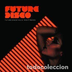 CDs de Musique: Various &ndash; Future Disco Vol. 6 - Night Moves (CDr, Needwant Recordings NEEDCD010)