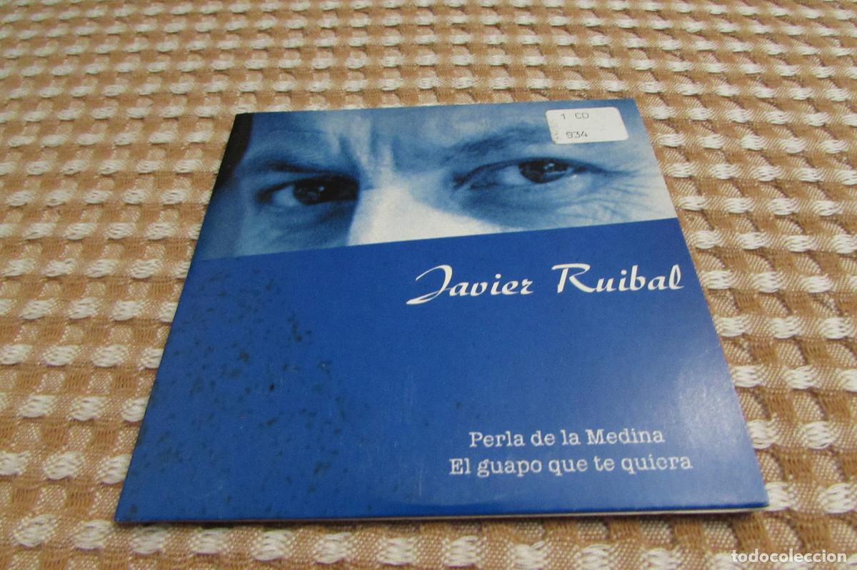 CDs de m&uacute;sica: JAVIER RUIBAL PERLA DE LA MEDINA-EL GUAPO QUE TE QUIERA 2 TEMAS