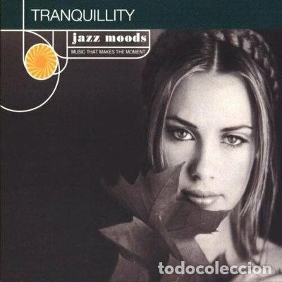 CDs de m&uacute;sica: Jazz Moods: Tranquility- 0013431520528