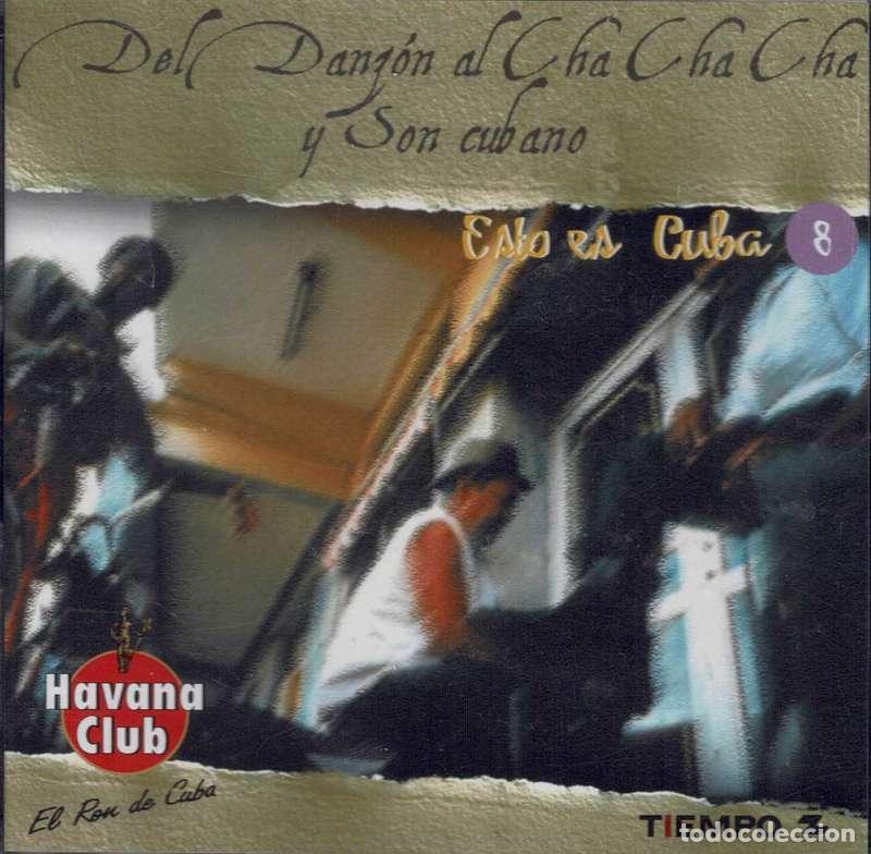 CDs de m&uacute;sica: Del Danz&oacute;n al Cha Cha Cha y Son Cubano - Esto es Cuba Vol. 8. CD (precintado)