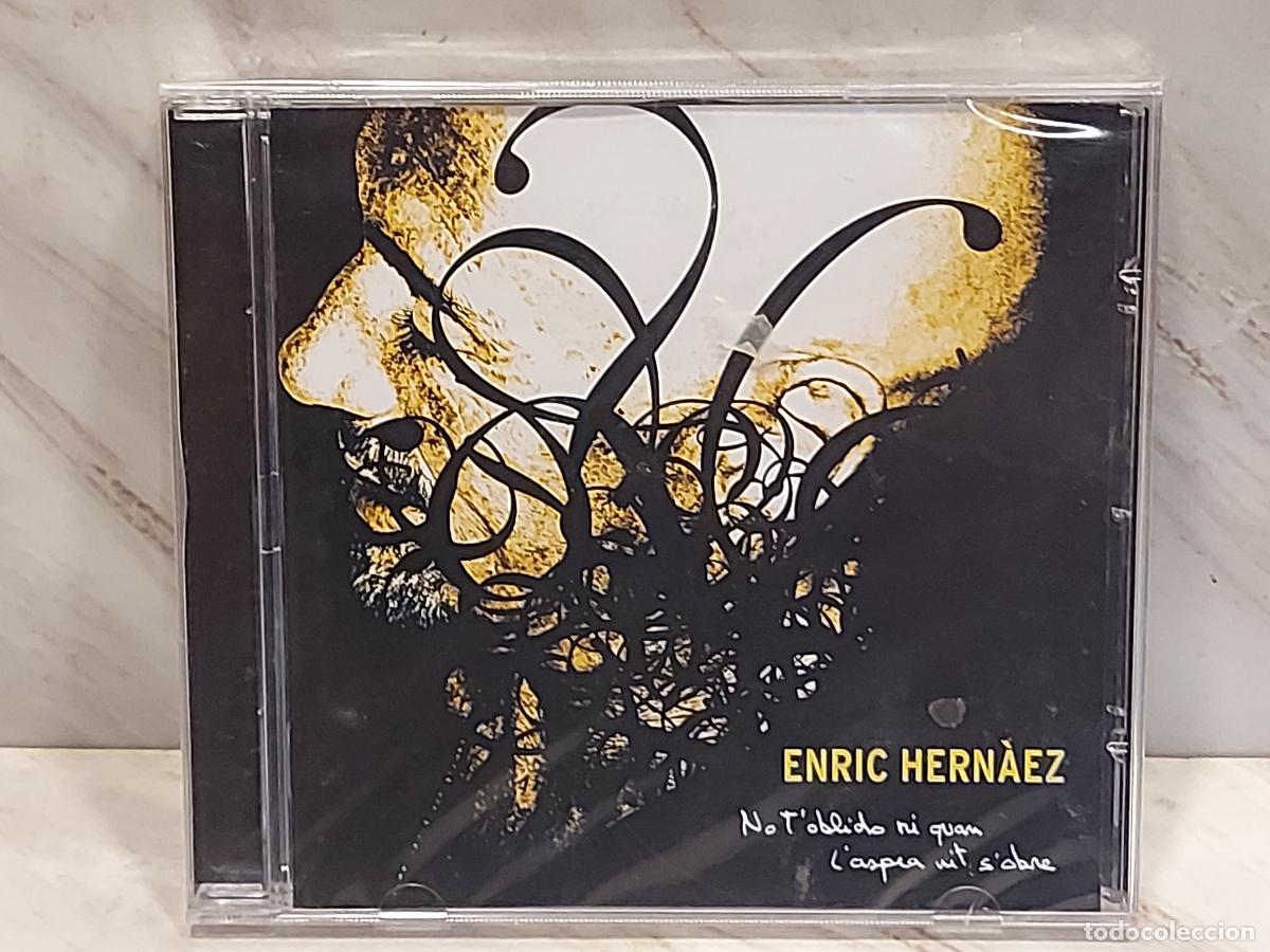 CDs de m&uacute;sica: ENRIC HERN&Agrave;EZ | NO T'OBLIDO NI QUAN L'ASPRA NIT S'OBRE | CD PRECINTADO 2008