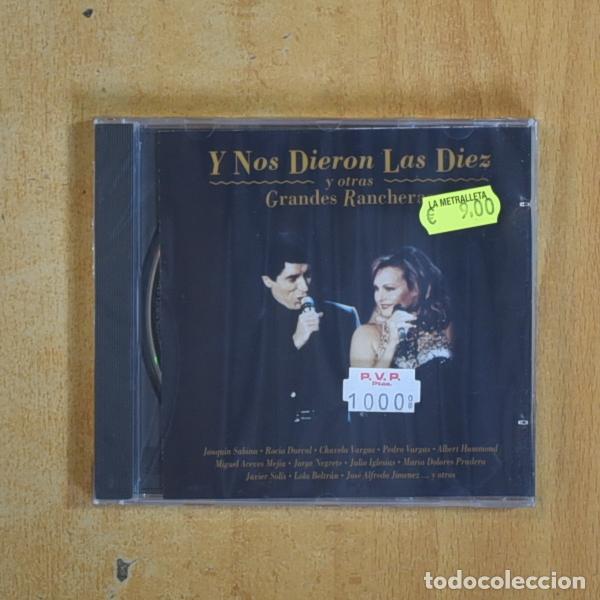 CDs de m&uacute;sica: VARIOS - Y NOS DIERON LAS DIEZ Y OTRAS GRANDES RANCHERAS - CD