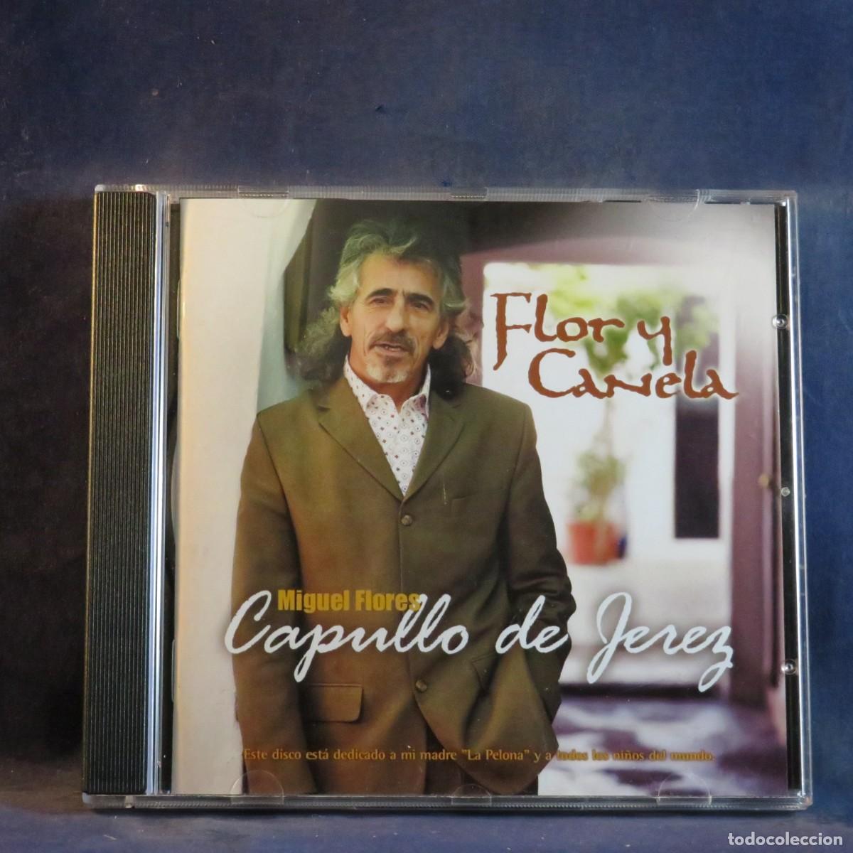 CDs de m&uacute;sica: MIGUEL FLORES (CAPULLO DE JEREZ) &ndash; FLOR Y CANELA - CD