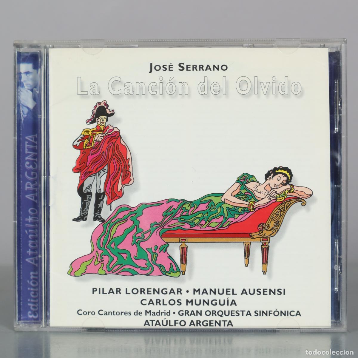 CDs de m&uacute;sica: CD. La Canci&oacute;n del Olvido - Jos&eacute; Serrano - Pilar Lorengar - Manuel Ausensi - Carlos Mungu&iacute;a - Coro