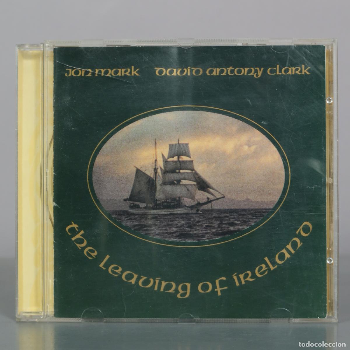 CDs de m&uacute;sica: CD. The Leaving of Ireland - Jon Mark - David Antony Clark