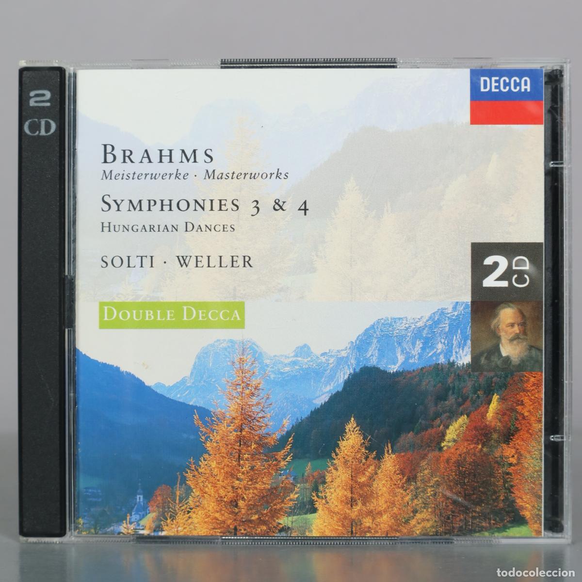 CDs de Musique: CD. Brahms - Meisterwerke - Masterworks - Symphonies 3 & 4 - Hungarian Dances - Solti - Weller -