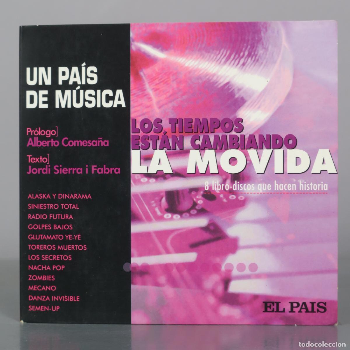 CDs de m&uacute;sica: CD. Un Pa&iacute;s de M&uacute;sica - Los Tiempos Est&aacute;n Cambiando La Movida - Jordi Sierra i Fabra - El Pa&iacute;s